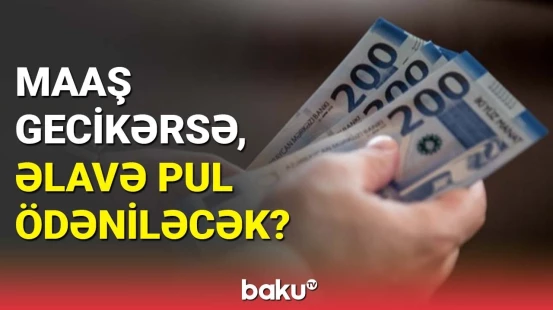 Müəssisələr maaşları niyə gecikdirir? | İqtisadçıdan açıqlama