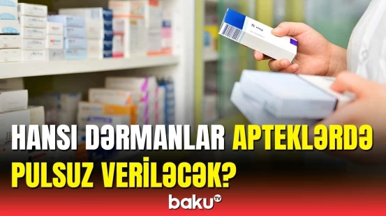 Əhalinin nəzərinə | Bu xəstələr aptekdən pulsuz dərman ala biləcəklər
