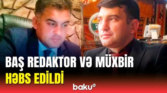 DİN-dən saxlanılan baş redaktor və müxbirlə bağlı təcili məlumat
