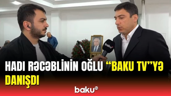 Hadı Rəcəblinin hal-hazırda vida mərasimi keçirilir