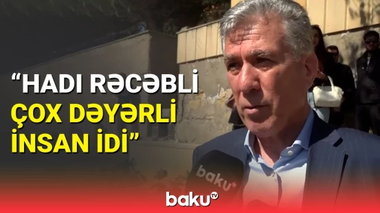 Millət vəkilləri Hadı Rəcəbli haqqında danışdı