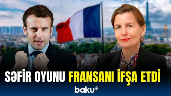 Azərbaycanın xoş münasibətinə üz çevirən Makron