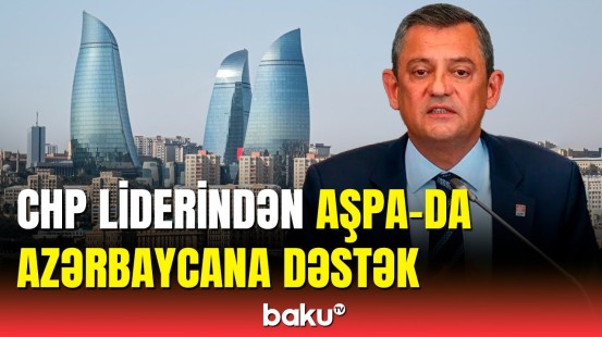 CHP sədri AŞPA-da Azərbaycana dəstəyini ifadə etdi