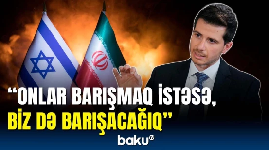 İranla İsrail arasında sülh sazişi gözlənilir? | Corc Dikdən açıqlama