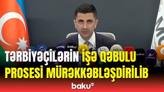 Bağçalardakı tərbiyəçilərlə bağlı önəmli qərar