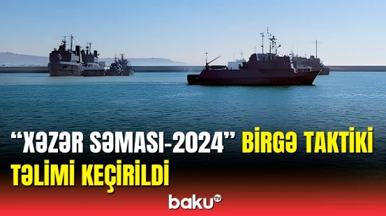 Hərbi Dəniz Qüvvələrinin Xəzərdə təlimi | MN görüntülər yaydı