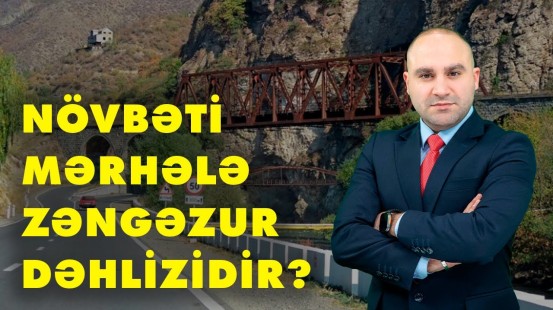 "Ermənistan Zəngəzur dəhlizinin açılması ilə bağlı qərar verəcək" - BAKU ANALİTİK