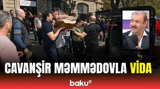 Əməkdar artist Cavanşir Məmmədovla vida mərasimi keçirildi