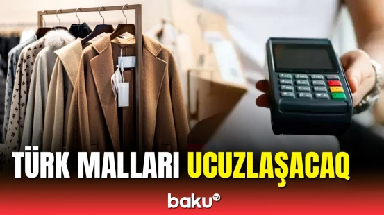 Əhaliyə şad xəbər | Türkiyədən Azərbaycana gələn mallar ucuzlaşacaq