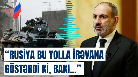 Rusiya sülhməramlıların çıxarılmasına niyə razılaşdı? - Analitik erməni mediasına danışdı