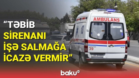 Təcili tibbi yardım sürücüsü ilə valideyn arasında gərginlik yaşandı | Qurumdan açıqlama