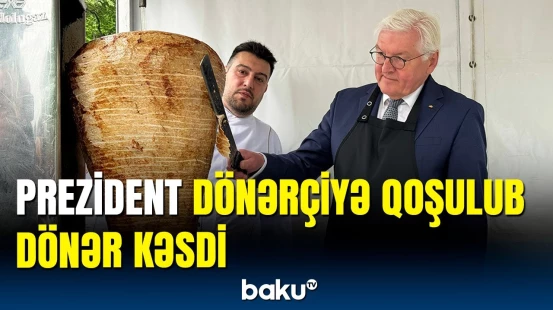 Dönər almanların milli yeməyi olub | Prezidentdən səmimi sözlər