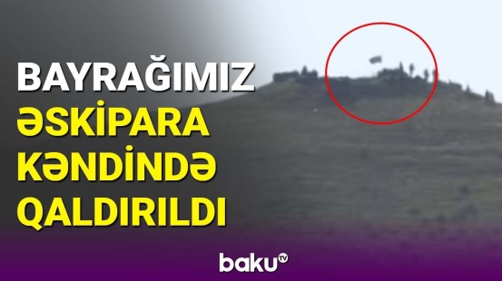 Qazaxın Əskipara kəndində Azərbaycan bayrağı qaldırıldı | Ermənistan mediasından məlumat
