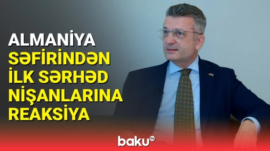 Bu sülh yolunda görünən daha bir addımdır | Almaniya səfiri
