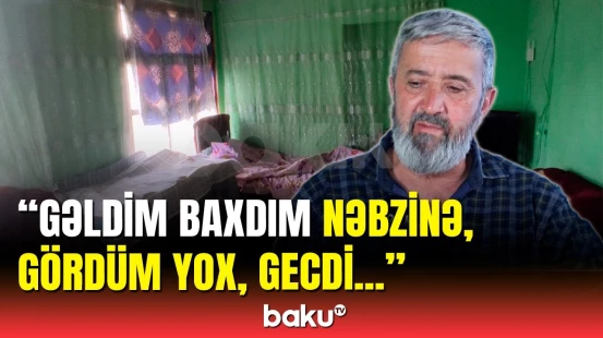 Məni sevdiyimin yanında dəfn edin demişdi | Mərhumun bacısı