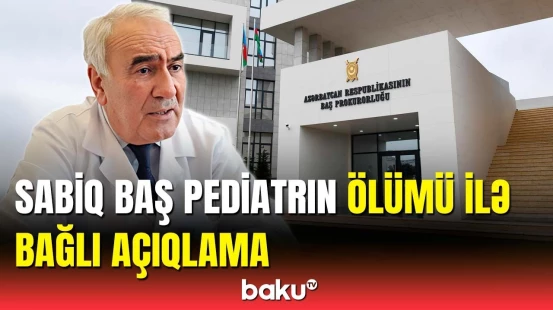 Baş Prokurorluqdan Nəsib Quliyevin dəhşətli ölümü barədə açıqlama