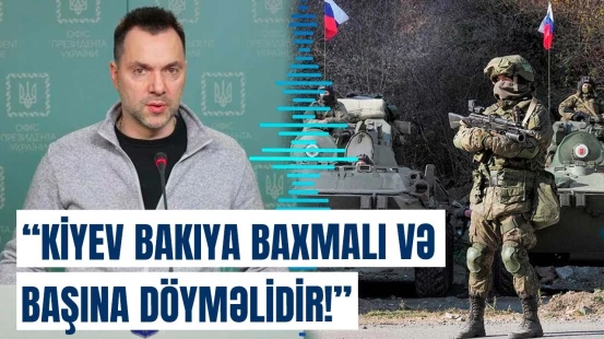 Bakı qüsursuz plan qurdu | Arestoviç sülhməramlıların çıxarılmasından danışdı