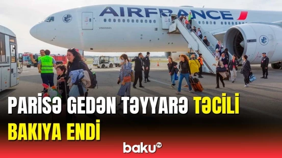 Fransa aviaşirkətinə məxsus təyyarə Bakıya qəza enişi etdi