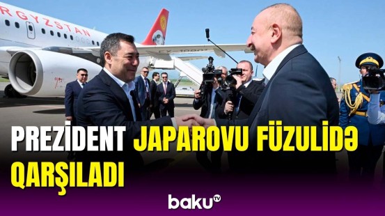 İlham Əliyev Qırğızıstan Prezidentini Füzuli aeroportunda qarşıladı