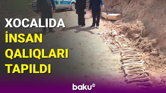 Xocalıda aşkarlanan insan qalıqlarının sayı səkkizə çatdı