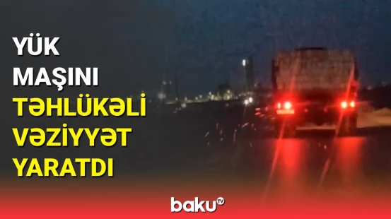 Yolda yük maşını təhlükəli vəziyyət yaratdı