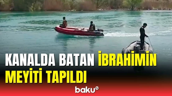 FHN Ceyranbatan su kanalında batan İbrahimlə bağlı məlumat yaydı