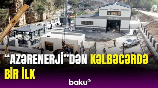 Bu il Kəlbəcərdə neçə SES istifadəyə veriləcək?