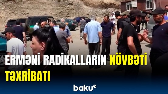 Kəndlərin Azərbaycana qaytarılmasına qarşı etirazlar | 31 radikal saxlanıldı