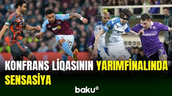 Konfrans liqasında yarımfinalın ilk görüşləri olub