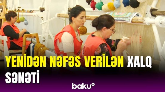 Laçında xalçaçılıq sənəti davam və inkişaf etdirilir