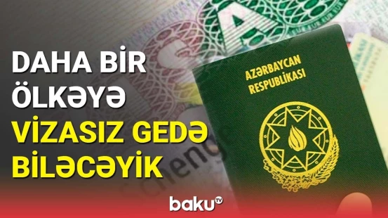 Bu ölkə ilə viza rejimi ləğv edildi | Prezident təsdiqlədi