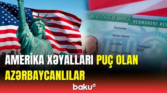 “GreenCard” qazananların şifrəsi gizlədildi | 800 dollar istəyirlər…