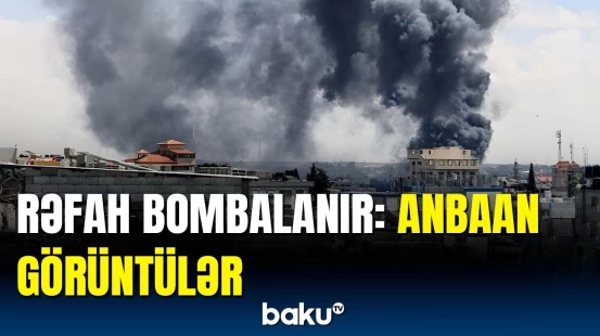 Rəfahda gərginlik pik həddə | Aramsız hücumlar edilir