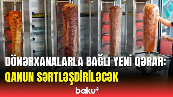 Hansı dönərxanalar çalışmağa davam edə biləcək?