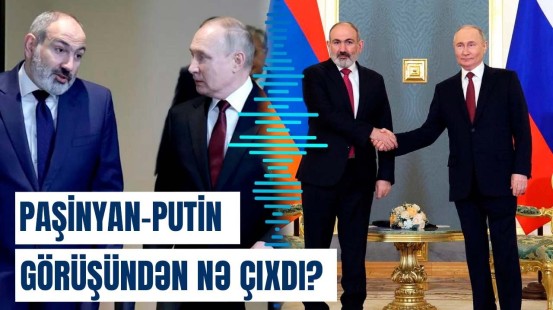 Putin Paşinyanın ipini yığdımı? | Görüş Azərbaycana nə vəd edir?