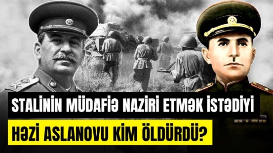 Həzi Aslanovun müəmmalı həyatı | Fəhləlikdən generallığa necə ucaldı?