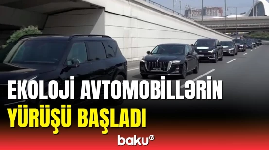 Bakıda ekoloji avtomobillərin yürüş-festivalı keçirildi