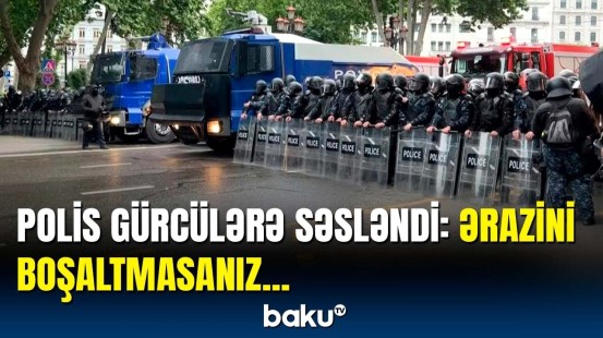 Gürcüstan DİN deputatlara görə etirazçılara müraciət etdi