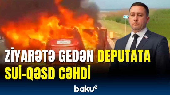 Deputatın avtomobili partladıldı | Rusiyada dəhşətli hadisə