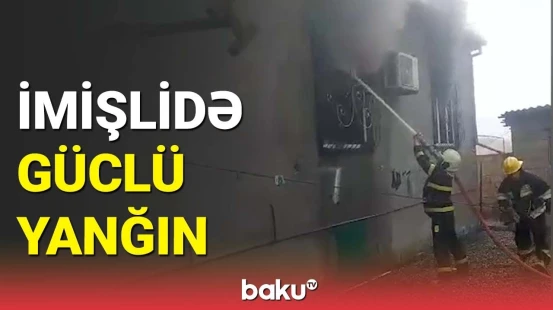 İmişlidə dördotaqlı evdə yanğın | FHN hadisə yerində