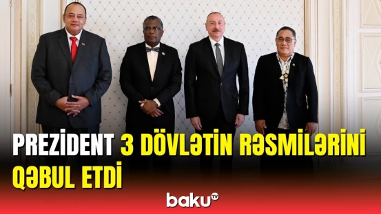Tuvalu general-qubernatoru, Tonqa Baş naziri və Baham Adaları Birliyinin XİN rəhbəri Bakıda