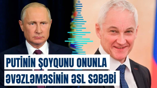 Belousov hər şeyi dəyişdirəcək? - Elxan Şıxəliyev Putinin qərarından danışdı