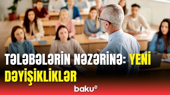 Nazirlikdən xəbərdarlıq | Təhsildə hansı yeniliklər edildi?