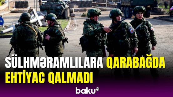 Sülhməramlıların Qarabağdan çıxarılması yaxın vaxtlarda yekunlaşacaq | Anar Eyvazov