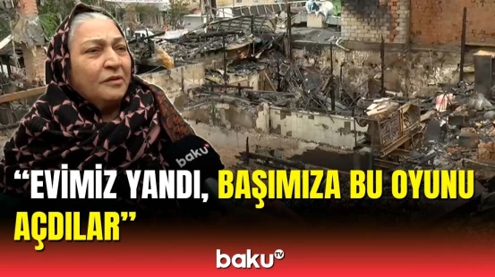 “Ağ Çiçəyim”dəki yanğına görə zərərçəkən sakinlərin fəryadı