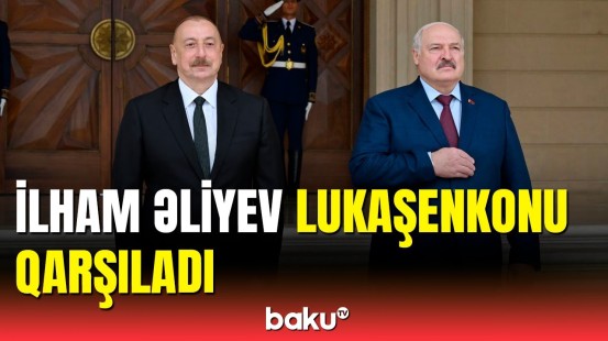 Belarus Prezidenti Lukaşenko Azərbaycanda səfərdədir