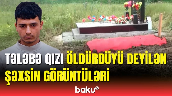 Lənkəranda itkin tələbənin qətlində şübhəli bilinən Elvin İsmayılzadə