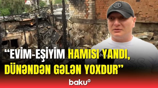 Vedrə-vedrə su daşıyıb tökdük | “Ağ Çiçəyim”dəki yanğından zərərçəkənlərin şikayəti