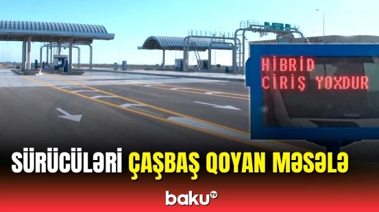 Hibrid avtomobillər ödənişli yola buraxılmır? - Açıqlama