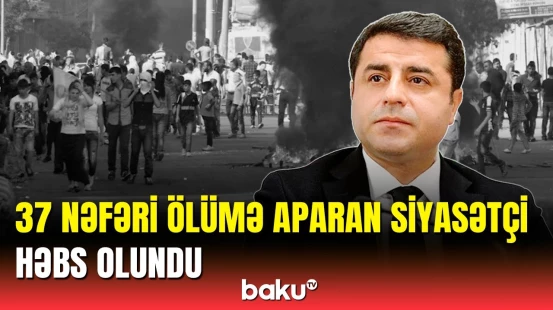 Səlahəddin Dəmirtaş neçə il həbs edildi? | Məhkəmədən qərar